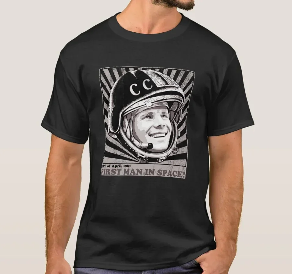 

First Man in Space. Soviet Cosmonaut Yuri Gagarin Poster T-Shirt 100% Cotton O-Neck Summer Short Sleeve Casual Mens T-shirt