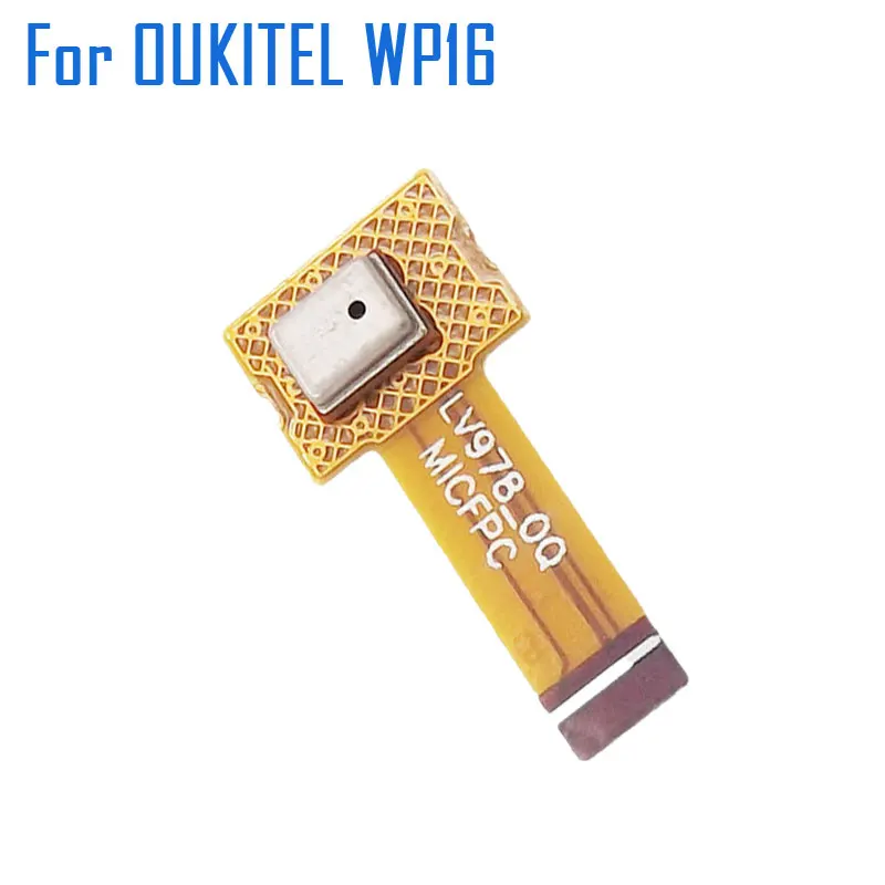 OUKITEL WP16 Mic New Original Microphone Module FPC Flex Cable FPC Repair Replacement Accessories For oukitel wp16 Smart Phone