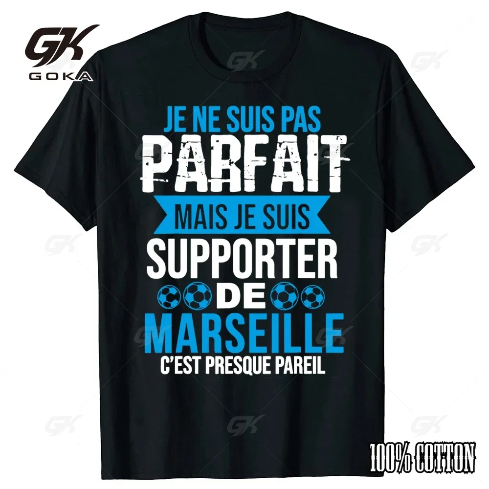 Summer Style De Marseille Je Ne Suis Pas Parfait Mais Graphic Cotton Short Sleeve Birthday Gifts Man T-shirt Streetwear