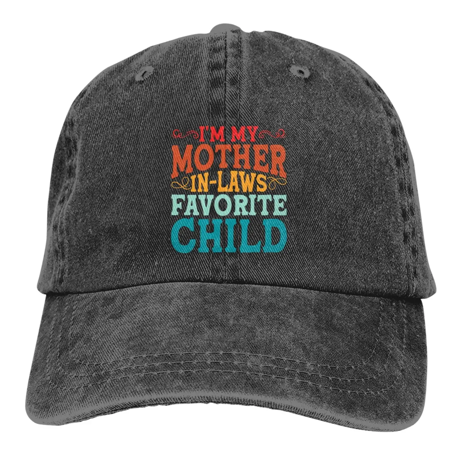 

I'm My Mother in Lows Favorite Child Baseball Cap Denim Hat Washed Cotton Fashion Cap Unisex Adjustable Outdoor Sports