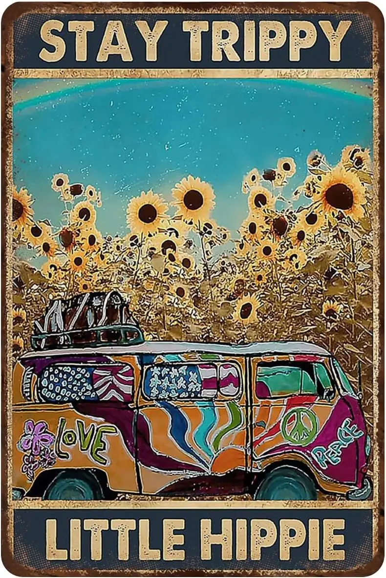 Vintage Metal Tin Sign Stay Trippy Little Hippie Poster, Hippie Room Decor,Hippie Gifts,Hippie Van,Sunflower Art Poster Plaque W