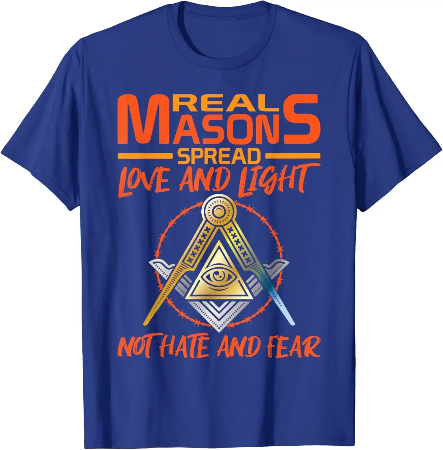 Real Masons Spread Love and Light. Freemason Symbol Masonic T-Shirt 100% Cotton O-Neck Short Sleeve Summer Casual Mens T-shirt