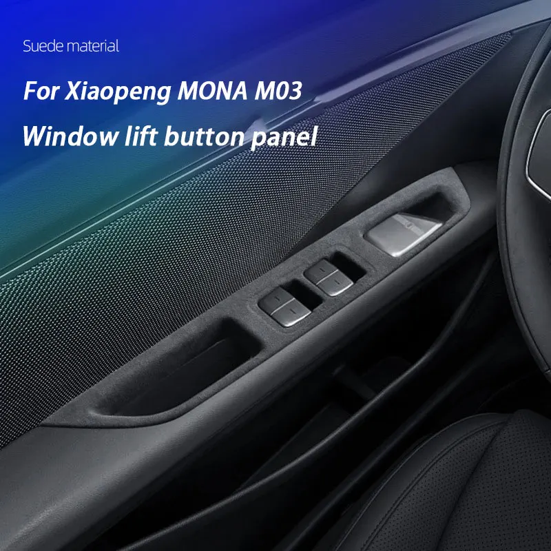 

Suede Leather Car Interior Decoration Modification Window Glass Elevator Switch Panel Frame for Xiaopeng Xpeng M0NA M03