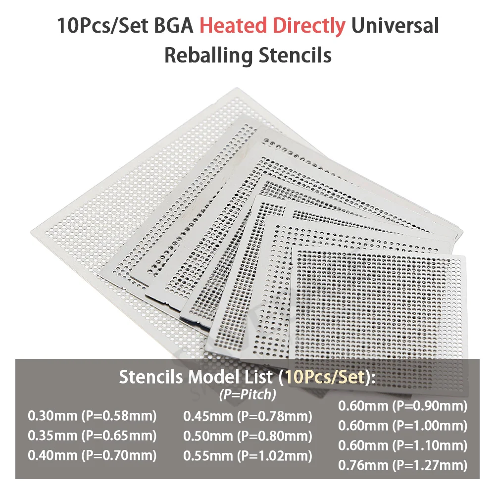 

10Pcs/Set Universal Heated Directly BGA Reballing Stencil with Regular Pitch 0.76 0.6 0.55 0.5 0.45 0.4 0.35 0.3MM