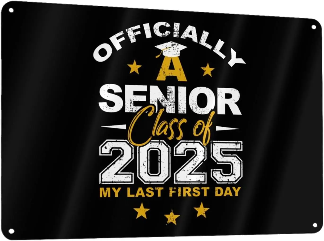 Officially A Senior Class Of 2025 My Last First Day First Day Metal Sign, 8x12 Inch Metal Wall Art Signs Cover Aluminum for sign