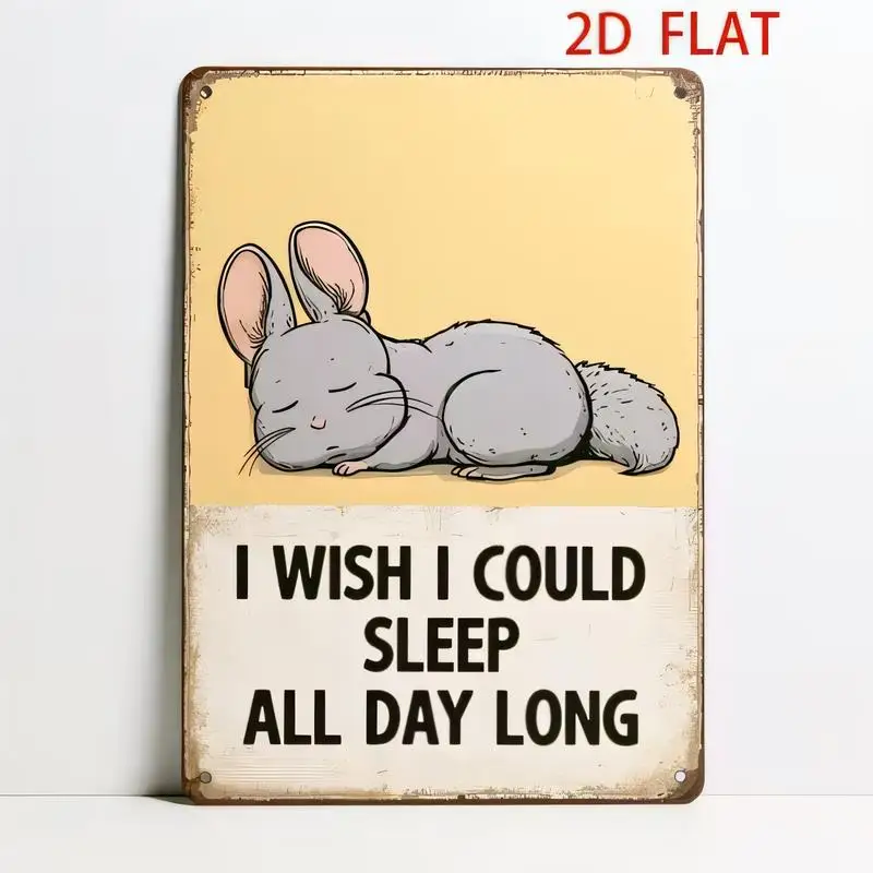 2D Flat Sleeping Chinchilla Vintage Metal Tin Sign - Retro Wall Art with I I Could Sleep All Day Long, Yellow - White Design, Ir
