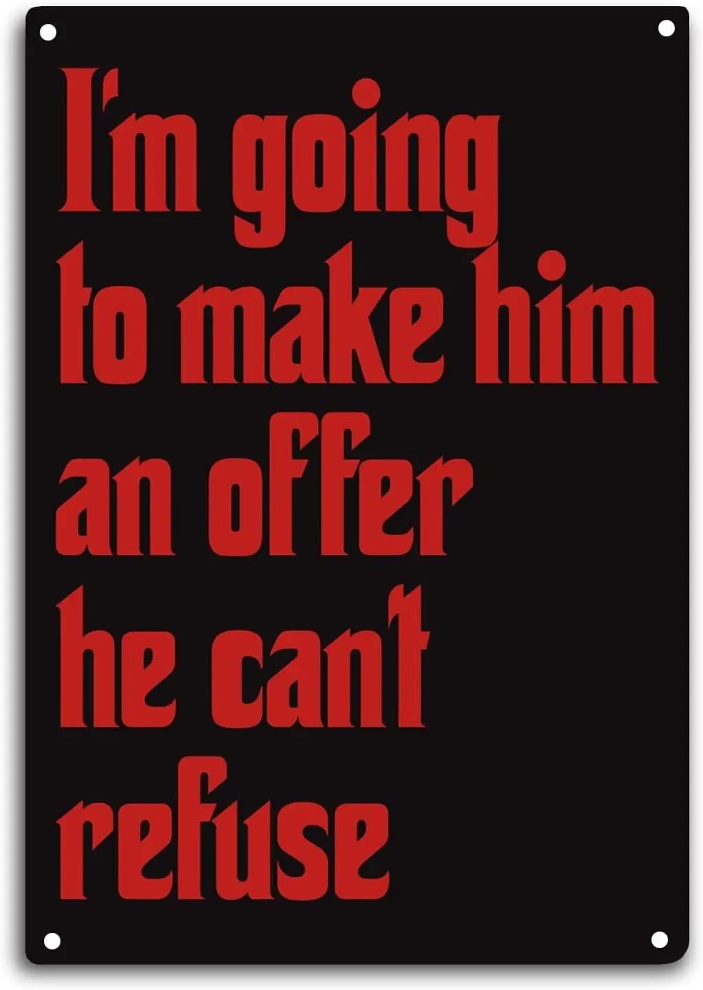 Quotes Tin Sign Room Wall Window Decor I'm Going to Make Him an Offer He Can't Refuse Classic Movie Quote Wall Art Metal sign