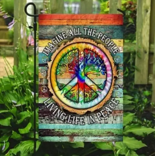 Peace Sign Hippie Flag Imagine All The People Living Life In Peace Garden Flag H