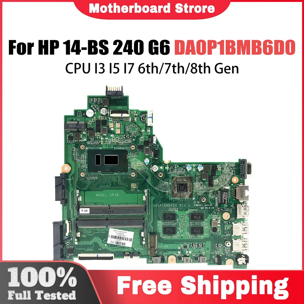 

Notebook Mainboard For HP 14-BS 240 G6 240 G7 Laptop Motherboard DA0P1BMB6D0 DA0P1BMB6D1 With CPU I3 I5 I7 6th/7th/8th Gen V2G