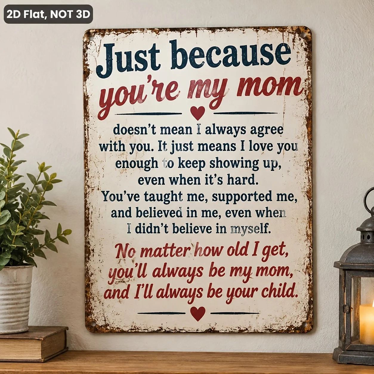 2D Flat - 【2D Flat】 2D Flat, 2D Flat- 1pc 2D Flat Metal Sign- Just Because She'S Your Mom Inspirational Quote Vintage Wall Art,