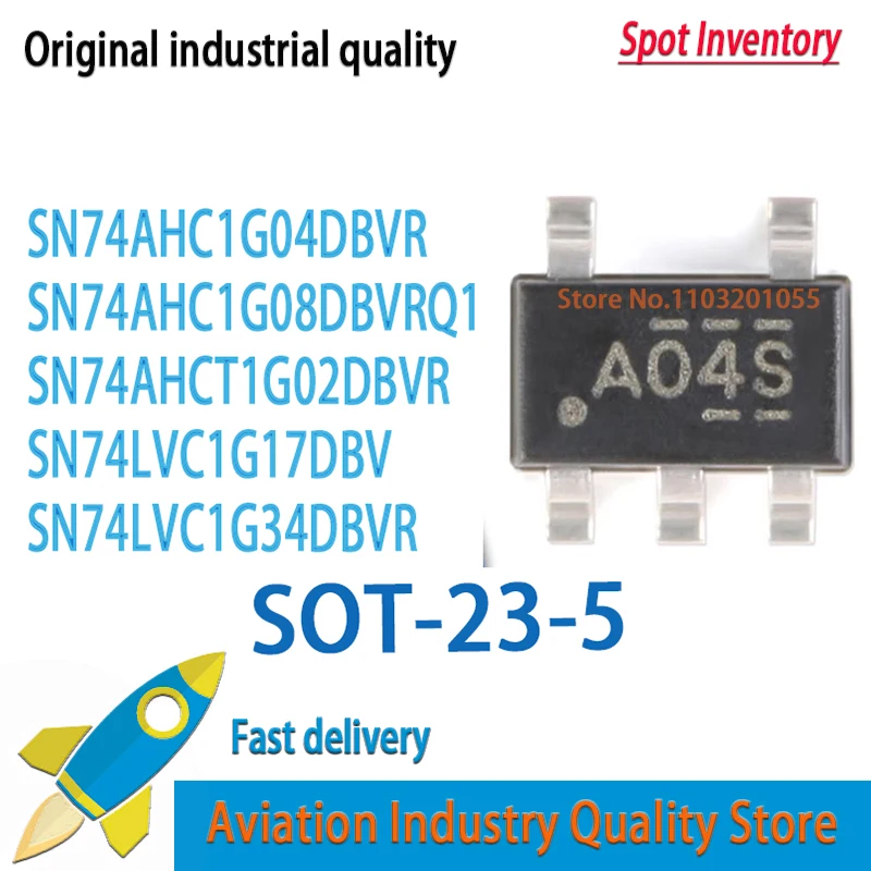 SN74AHC1G04DBVR  A04S 20PCS AO4S SN74AHC1G08DBVRQ1 A08* SN74AHCT1G02DBVR  B023 B02* SN74LVC1G17DBVR C17* SN74LVC1G34 C34*