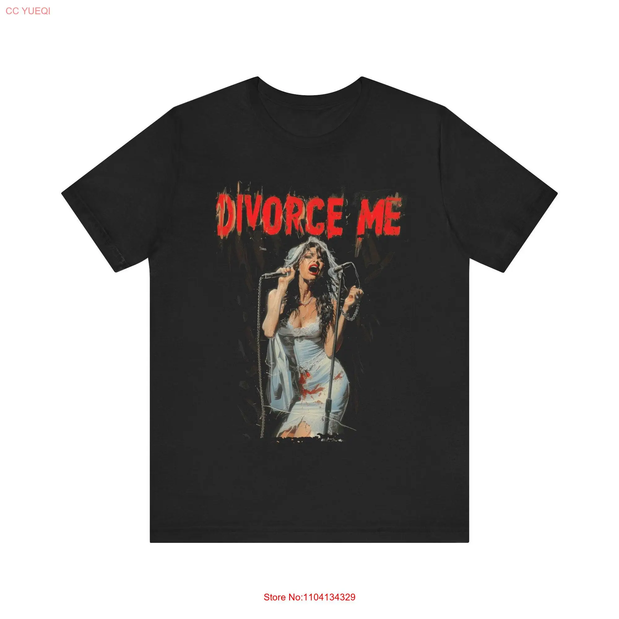 Divorce Me T Shirt Bold Statement  long or short sleeves