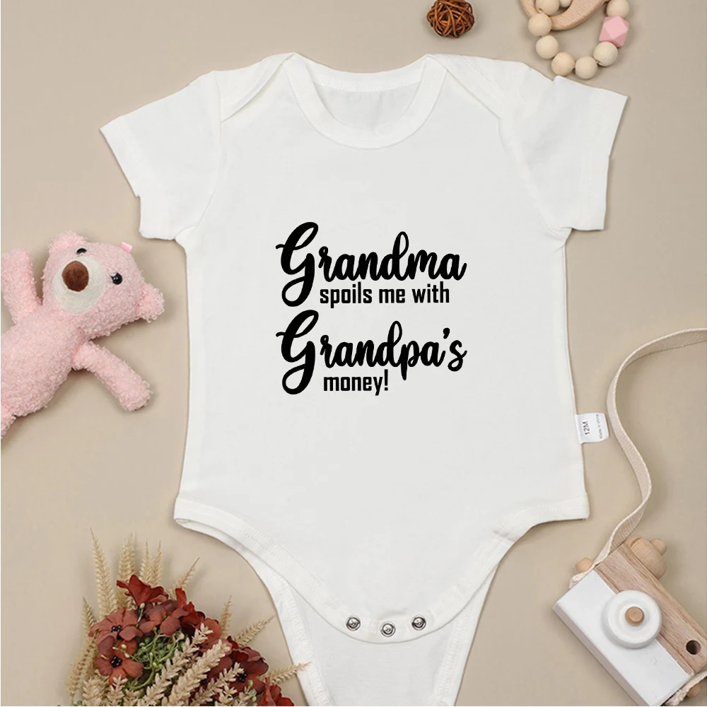 Fun Cute Baby Girl Clothes Grandma Spoils Me With Grandpa\'s Money Harajuku Fashion Summer Skin friendly Newborn Boy Bodysuit