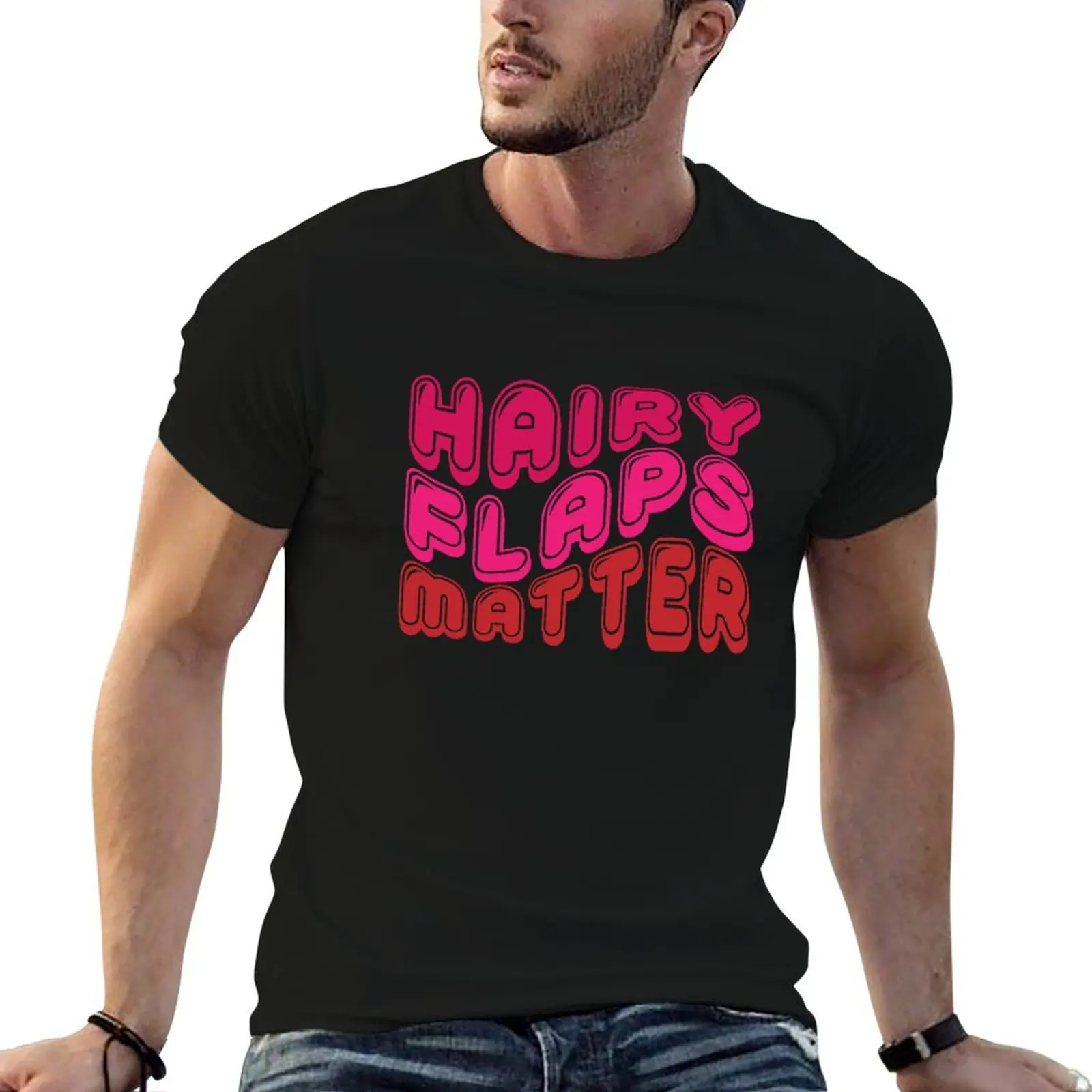 Joke Hairy Flaps Matter Classic T-Shirt oversized t shirt sweat custom t shirt Short sleeve tee Men's clothing