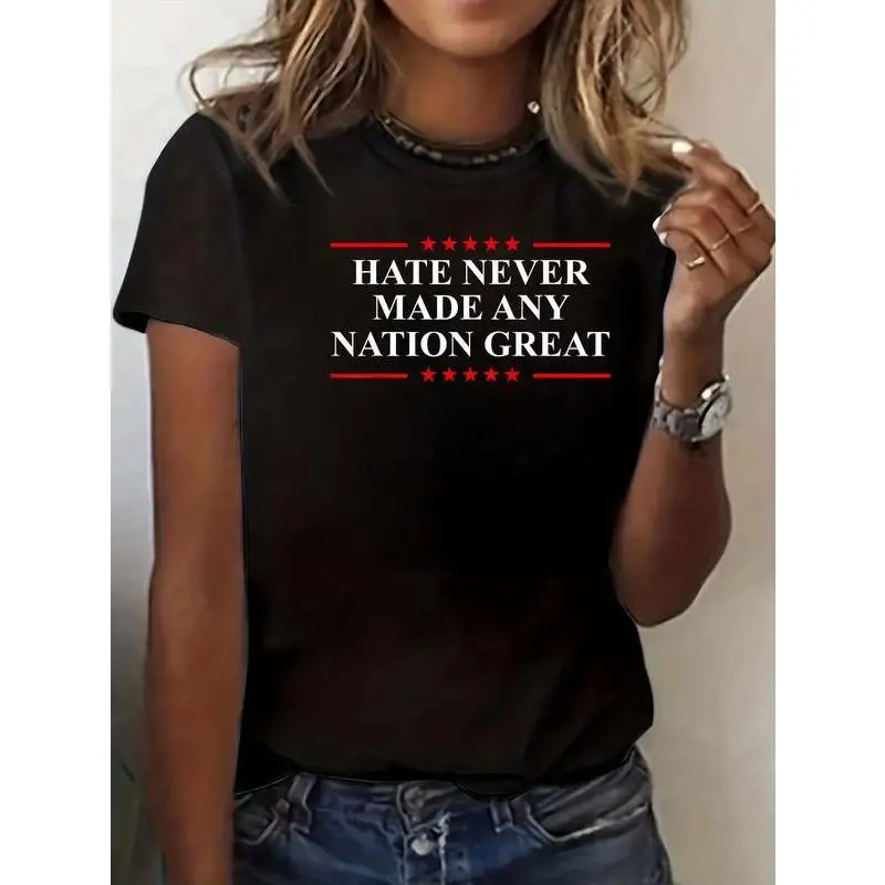 

Hate Never Made Any Nation Great T-Shirt Men Women Inspirational Quote Anti-Hate Patriotic Unity Message Casual Apparel