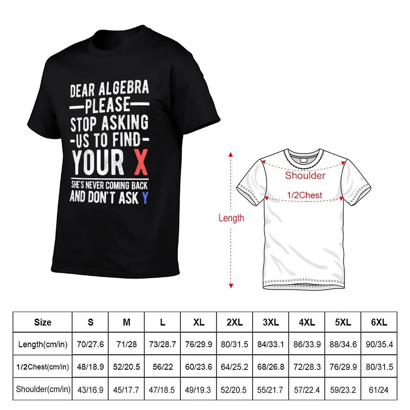 Dear Algebra Stop Asking Us To Find Your X T-Shirt Water Resistant Casual T-Shirt