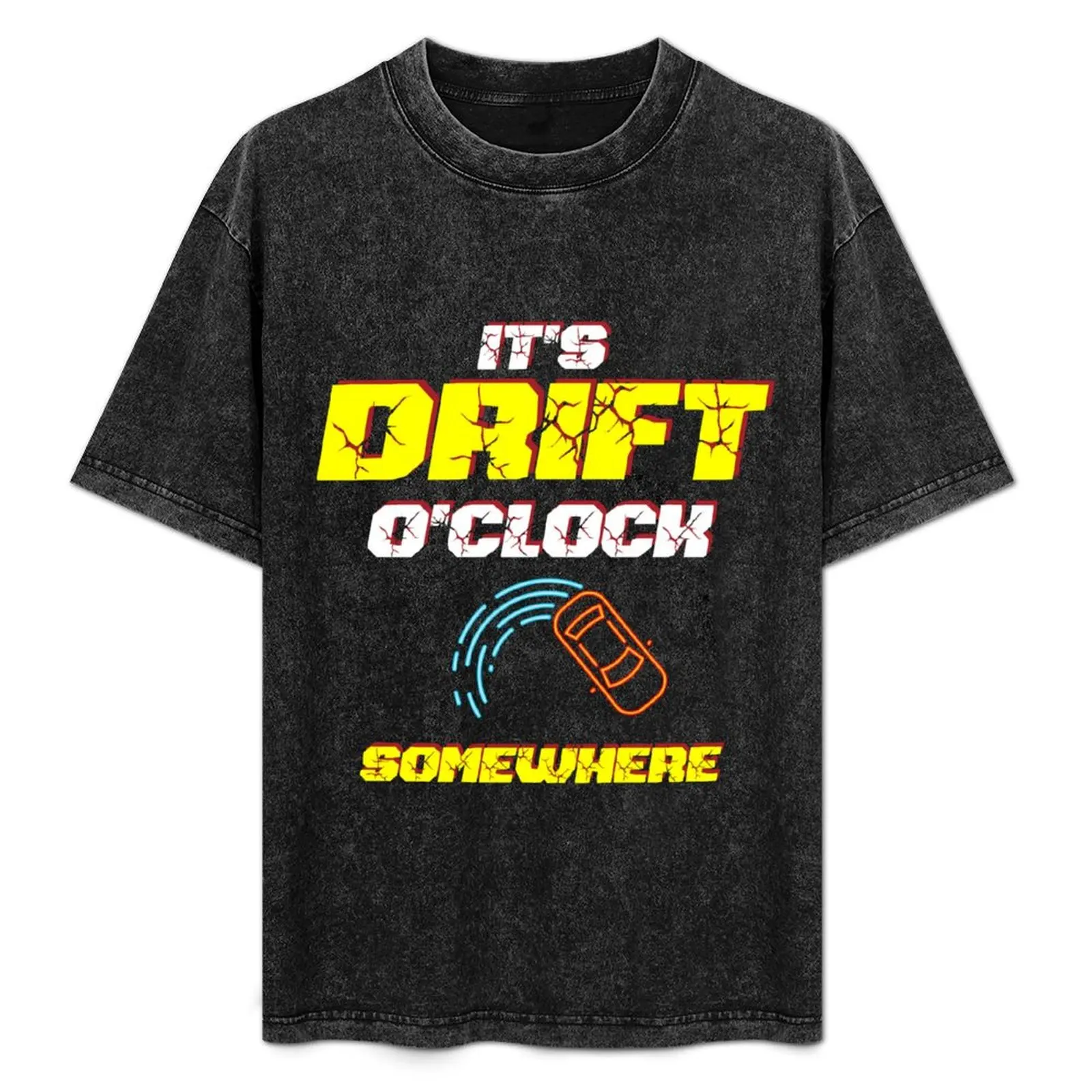 

It's Drift O'clock somewhere, Super Cars Design For Lovers And Owners T-Shirt Outdoor Working T-Shirt