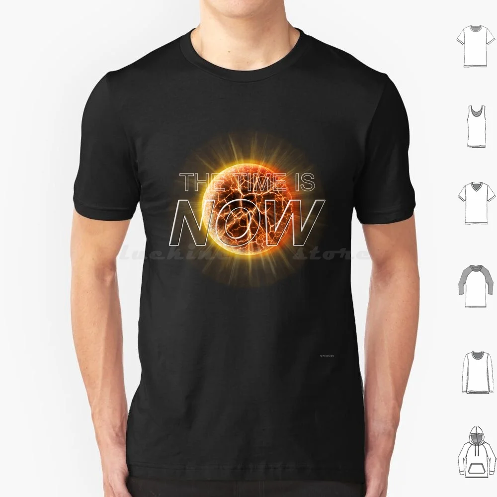Camiseta The Time Is Now de talla grande, 100% algodón, texto Exploding Planet, el momento es ahora, diseños de Amanda Rain