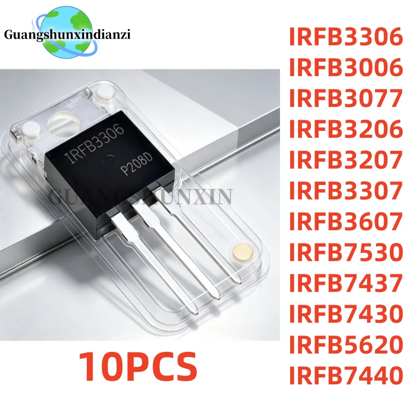 10Uds New IRFB3306 IRFB3006 IRFB3077 IRFB3206 IRFB3207 IRFB3307 IRFB3607 IRFB7530 IRFB7437 IRFB7430 IRFB5620 IRFB7440 TO-220