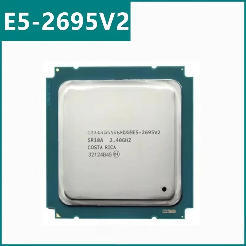 E5 2695 V2 E5-2695V2 2.40GHz 30MB 12- 115W LGA 2011 SR1BA E5 2695V2