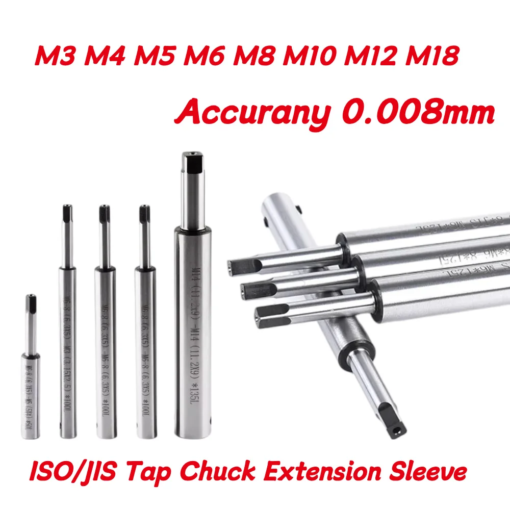 Tap Chuck Extension Sleeve M3 M4 M5 M6 M8 M10 M12 M14 M16 - M20 ISO JIS Standard Tap Extension Rod Deep Cavity Avoidance Holder
