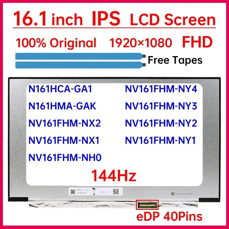 

16.1 Inch 144Hz Laptop LCD Screen N161HCA GA1 N161HCA-GA1 N161HMA-GAK NV161FHM-NY3 NY2 NY1 NY4 NH0 NX2 NX1 Display Matrix Panel