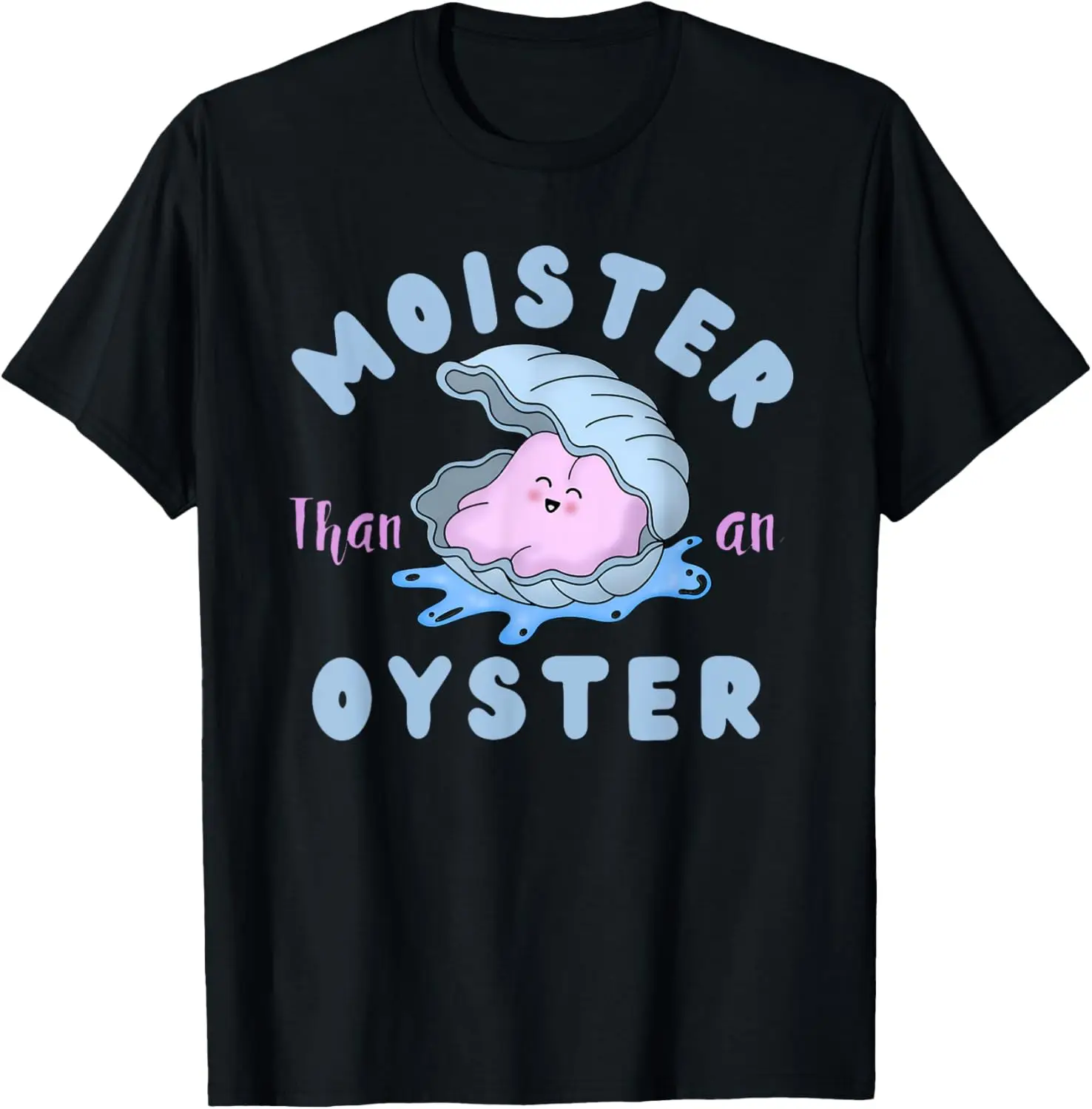 

Футболка Moister Than An Oyster с забавной одеждой