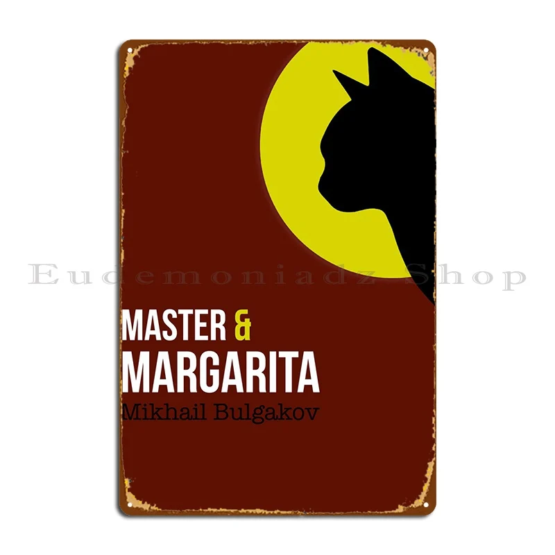 Master And Margarita Metal Plaque Poster Vintage Club Design Garage Personalized Tin Sign Poster