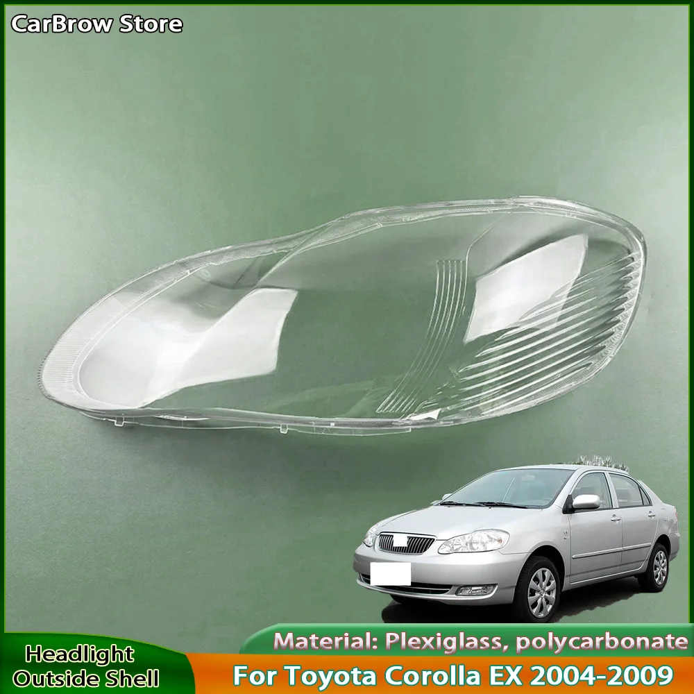 

For Toyota Corolla EX 2004-2009 Headlamp Cover Headlight Shell Transparent Lens Plexiglass Replace Original Lampshade