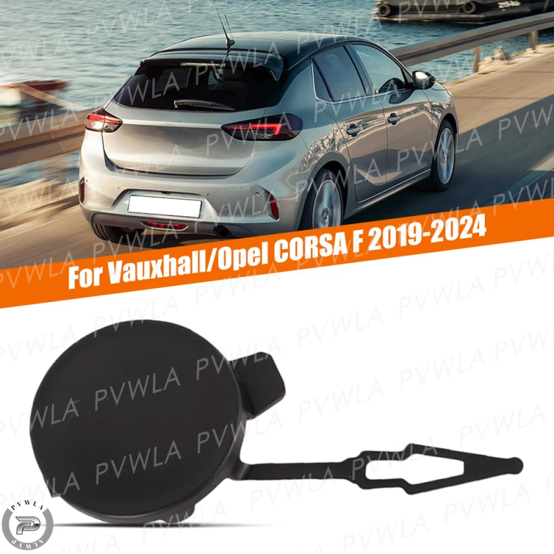 Rear Bumper Primer Trailer Cover Trim For Vauxhall/Opel CORSA F 2019 2020 2021 2022 2023 2024 Tow Hook Cover