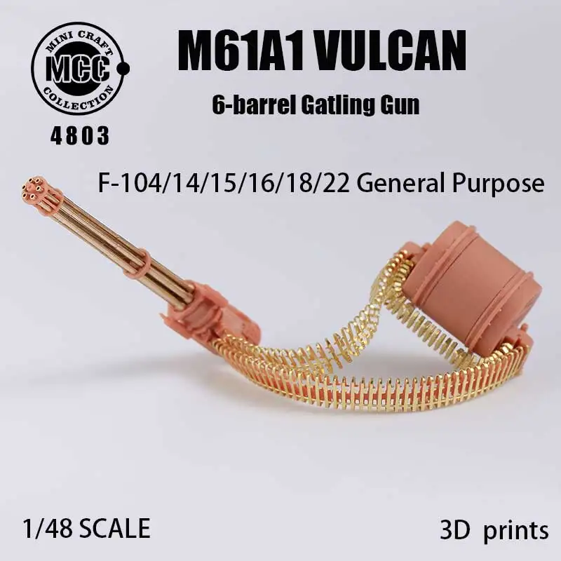 

MCC 3D Resin Printing 4803 F-104/14/15/16/18/22 M61A1 Vulcan Six-barrel Gatling gun 1/48