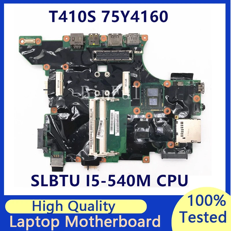 

Mainboard For Lenovo T410S 75Y4160 Laptop Motherboard With SLBTU I5-540M CPU N10M-NS-S-B1 100% Fully Tested Working Well