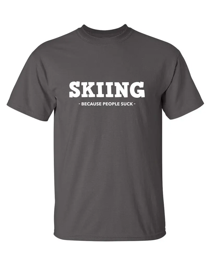 Skiing Is Better Than People Sarcastic Humor Super Soft Ring Spun Funny T Shirt