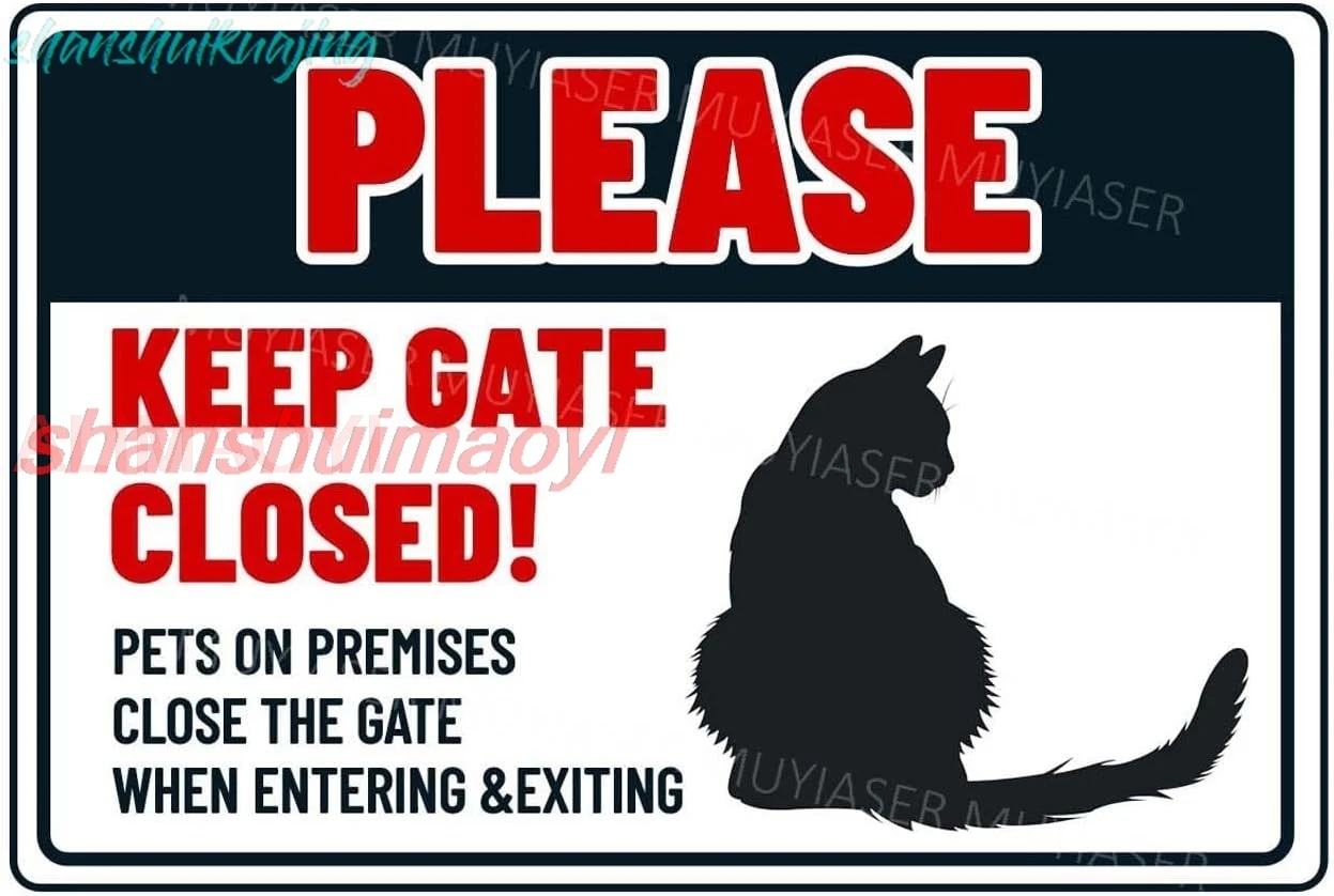 Please Keep Gate Closed Sign Cat Pets On Premises Aluminum Metal Tin Signs Door Sign Warning Sign For Gate Yard Home Kitche sign