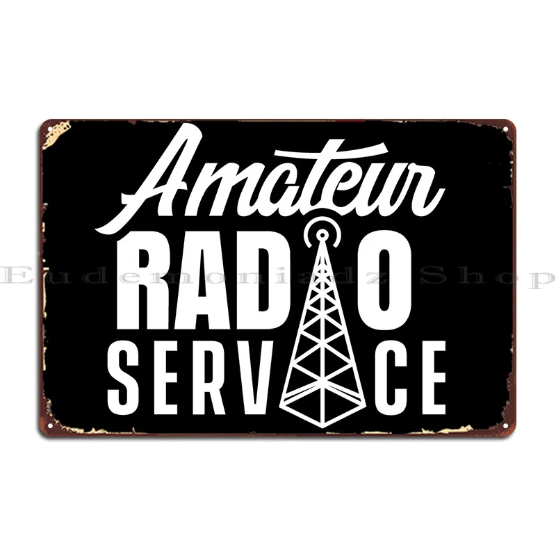 Amateur Radio Service Metal Plaque Poster Personalized Living Room Garage Pub Mural Wall Plaque Tin Sign Poster