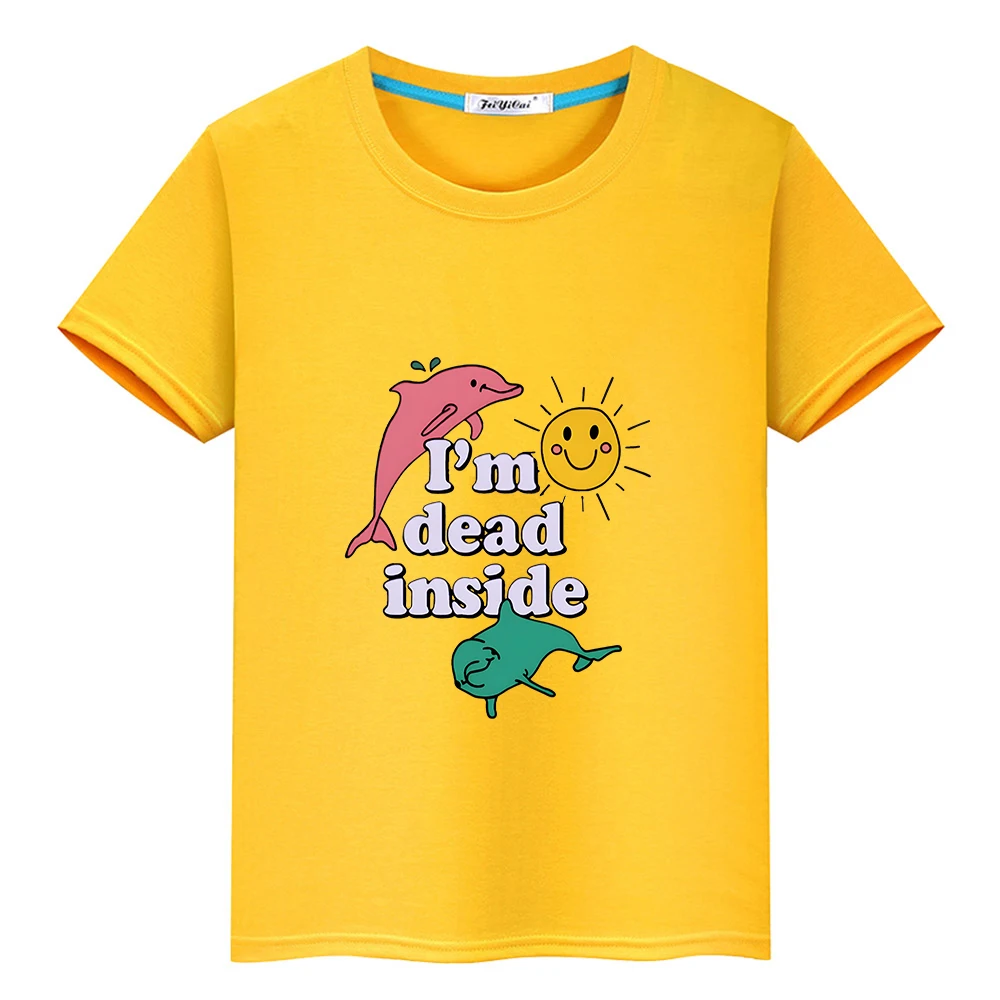 I'm Dead Inside Dolphin T-shirt Short Sleeve High Quality Soft Tee-shirt 100% Cotton Tees Boys and Girls Children Tshirts O-neck