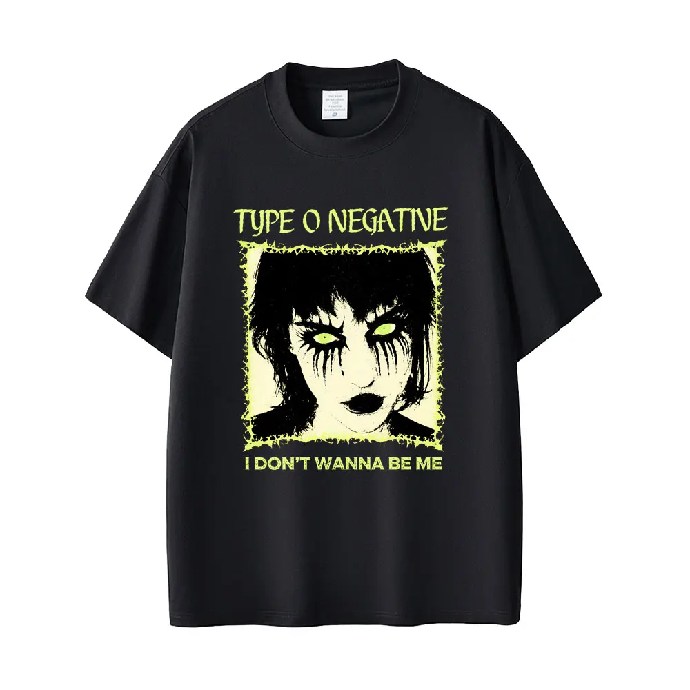 

Rock Band Type O Negative I Don't Wanna Be Me Graphic T-shirt Men Women Vintage Gothic Metal T Shirt Male 90s Oversized T-shirts