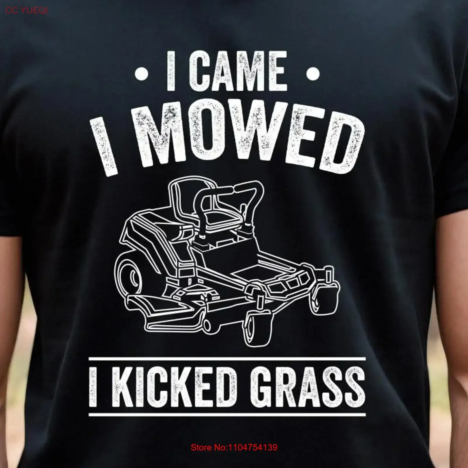 I Came Mowed Kicked Grass T Shirt Mowing Mower Zero Turn Lawn Maintenance Care Gardener ID 2522 vintage Washed Stretched