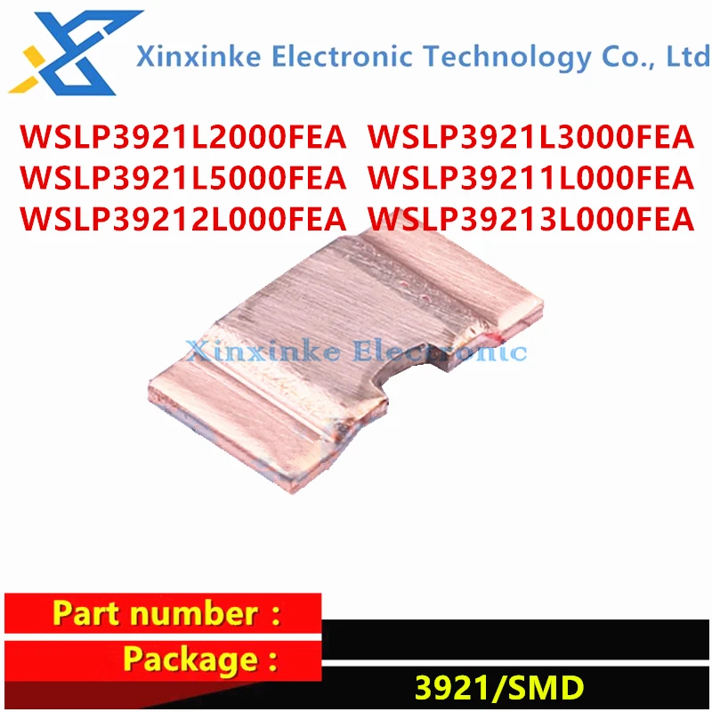 5PCS WSLP3921L2000/L5000/1L000/2L000/3L000FEA WSLP3921L3000FEA Current Sense Resistors - SMD 9watt 0.0003ohm 1% 0.3mΩ  2mR