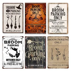 Tin Sign Halloween Broom Parking Witches Only Metal Tin Sign Wall Art Home Decor Kitchen Poster Cafe Pub Plaque 8x12 Inch