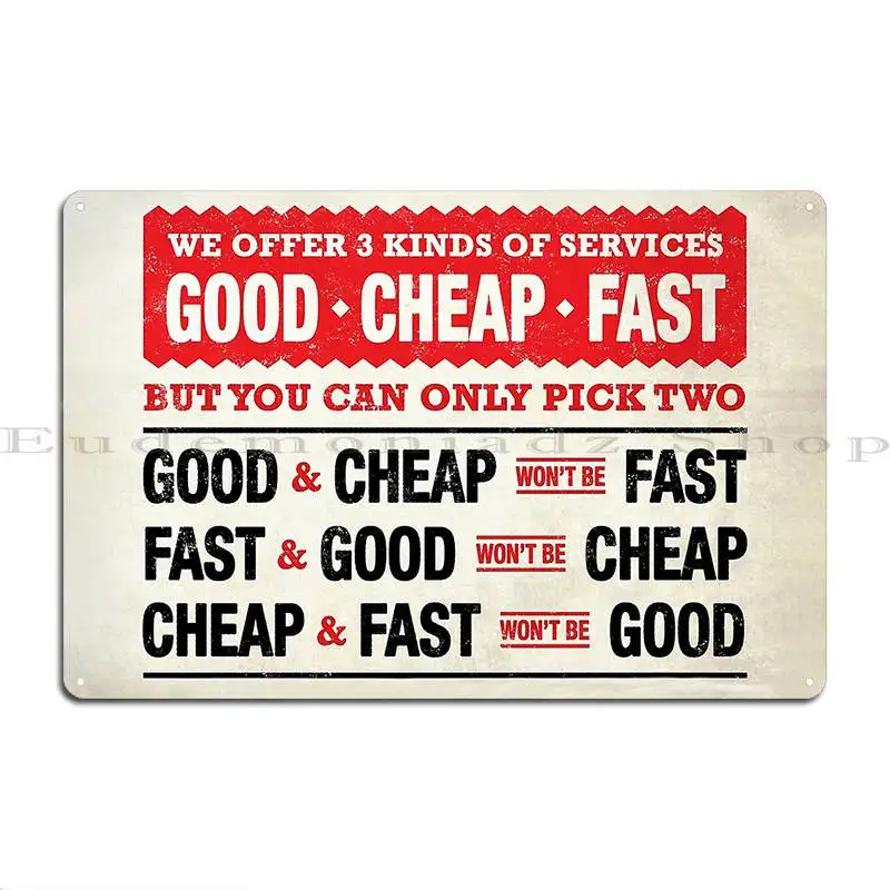 Good Cheap Fast Funny Joke Signs Metal Sign Wall Decor Vintage Design Customize Club Tin Sign Poster