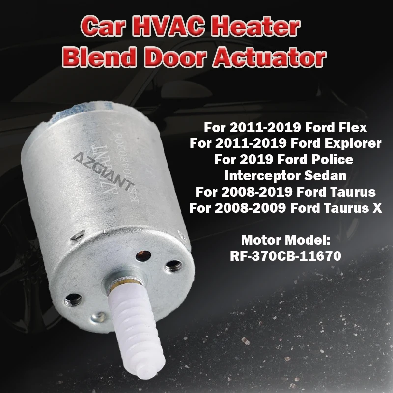 

RF-370CB-11670 Car HVAC Heater Blend Door Actuator motor for Ford Flex/Explorer/Police Interceptor Sedan/Taurus X AA5319E616CB
