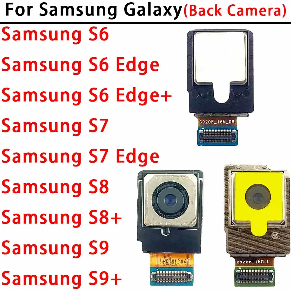 Rear Camera For Samsung Galaxy S6 S7 Edge Edge+ S8 S8+ S9 S9+ G920 G925 G928 G930 G935 G950 G955 Back Backside Camera Module