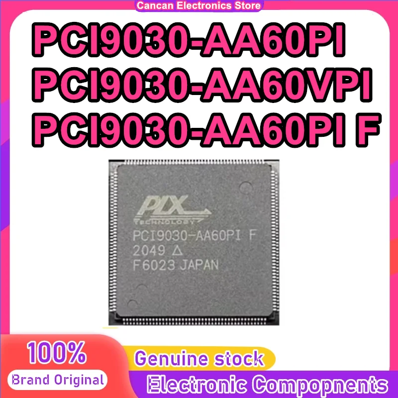Pci9030-aa60vpi Pci9030-aa60pi F Pci9030-aa60pif Pci9030-aa60pi Qfp176 Ic Chipset New In Stock