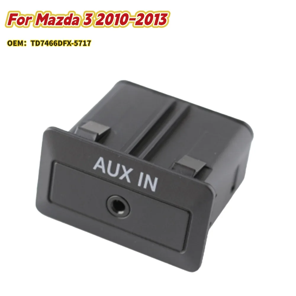AUX Audio Interface For Mazda 3 2010-2013 TD7466DFX-5717 Car Armrest Box AUX IN Interface Audio Socket