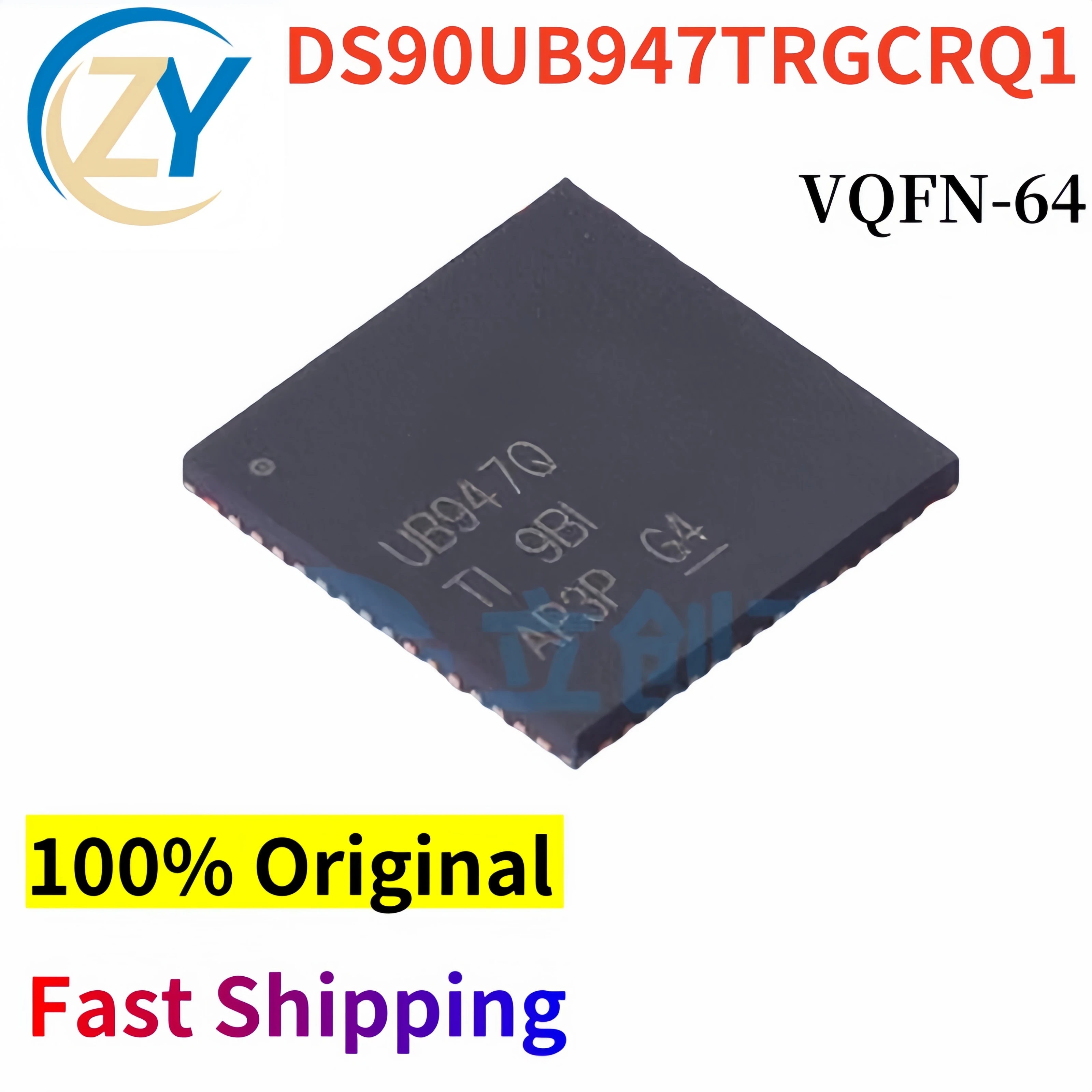 100% Original DS90UB947TRGCRQ1 Interface ICs DS90UB947 VQFN-64 Guaranteed Quality & In Stock