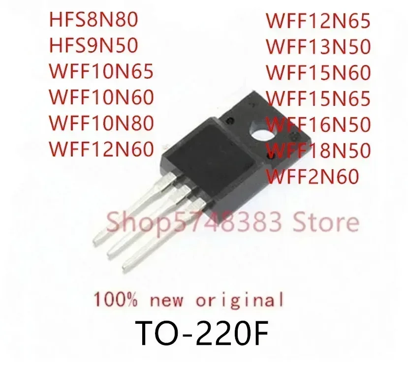 10 قطعة HFS8N80 HFS9N50 WFF10N65 WFF10N60 WFF10N80 WFF12N60 WFF12N65 WFF13N50 WFF15N60 WFF15N65 WFF16N50 WFF18N50 WFF2N60 TO-220F