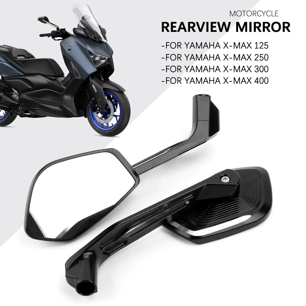 Motorcycle Accessories Side CNC Rear View Mirror For YAMAHA XMAX300 XMAX250 XMAX400 XMAX125 Rearview Mirror XMAX 300 250 125 400