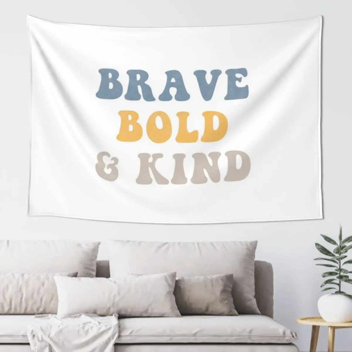 Brave Bold and Kind Tapestry Art Mural Wallpaper Bedroom Cute Decor Tapestry