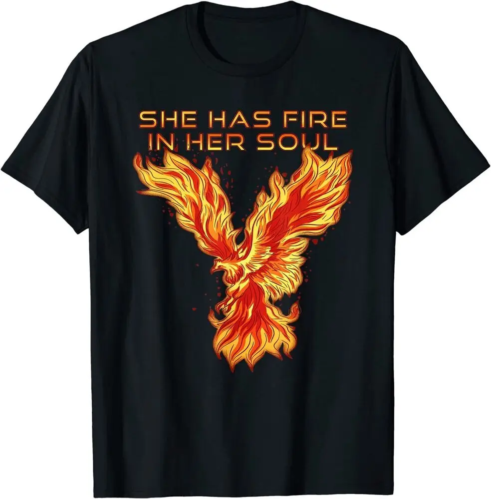 Phoenix Bird - She Has Fire In Her Soul T-Shirt High Quality 100%Cotton Short Sleeve